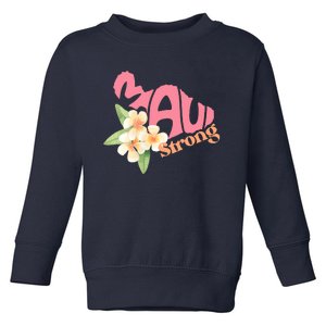 Pray For Maui Hawaii Strong Toddler Sweatshirt