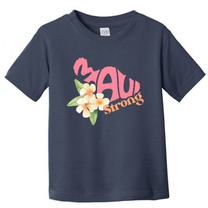 Pray For Maui Hawaii Strong Toddler T-Shirt