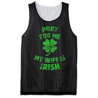 Pray For Me My Wife Is Irish St Patricks Day Ireland Husband Mesh Reversible Basketball Jersey Tank