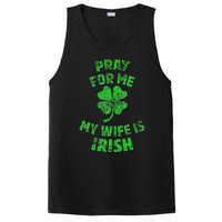 Pray For Me My Wife Is Irish St Patricks Day Ireland Husband PosiCharge Competitor Tank