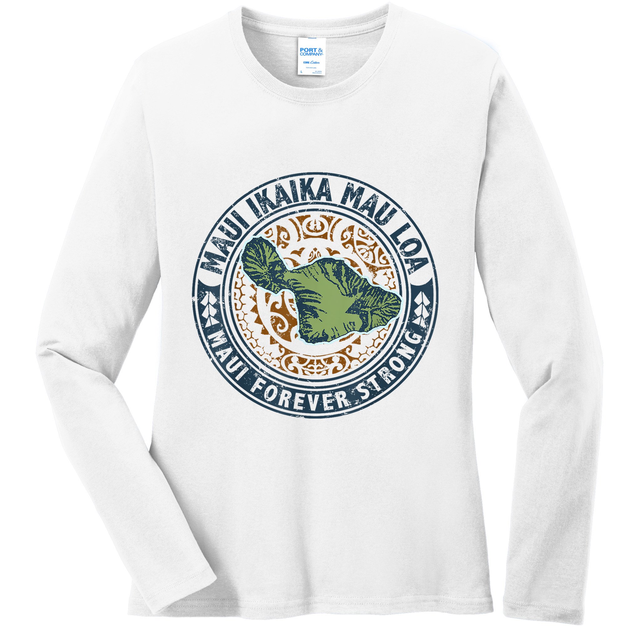 Pray For Maui Hawaii Strong Ladies Long Sleeve Shirt