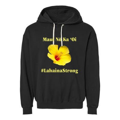 Pray For Maui Hawaii Strong Maui Lahaina Hawaiian Islands Garment-Dyed Fleece Hoodie