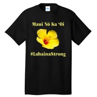 Pray For Maui Hawaii Strong Maui Lahaina Hawaiian Islands Tall T-Shirt