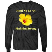 Pray For Maui Hawaii Strong Maui Lahaina Hawaiian Islands Tie-Dye Long Sleeve Shirt