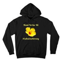 Pray For Maui Hawaii Strong Maui Lahaina Hawaiian Islands Tall Hoodie