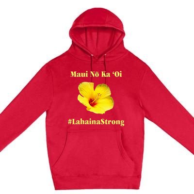 Pray For Maui Hawaii Strong Maui Lahaina Hawaiian Islands Premium Pullover Hoodie