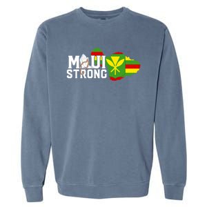 Pray For Maui Hawaii Strong Maui Wildfire Support Garment-Dyed Sweatshirt