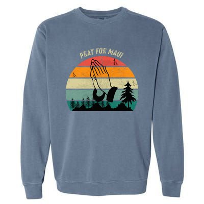 Pray For Maui Hawaii Strong Garment-Dyed Sweatshirt