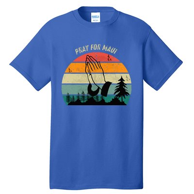 Pray For Maui Hawaii Strong Tall T-Shirt