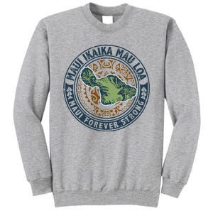 Pray For Maui Hawaii Strong Tall Sweatshirt