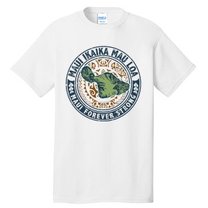 Pray For Maui Hawaii Strong Tall T-Shirt