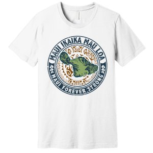 Pray For Maui Hawaii Strong Premium T-Shirt