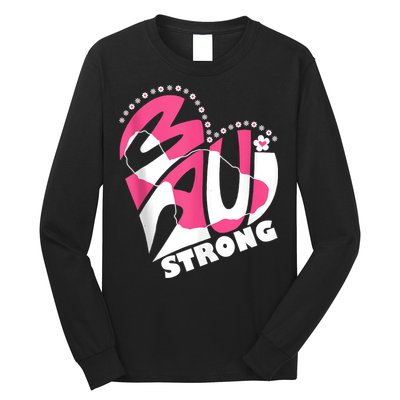 Pray For Maui Hawaii Strong Long Sleeve Shirt