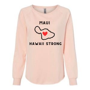 Pray For Maui Hawaii Strong Womens California Wash Sweatshirt