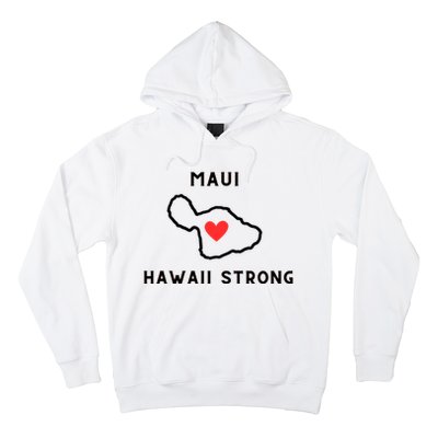 Pray For Maui Hawaii Strong Hoodie