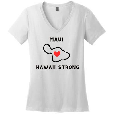 Pray For Maui Hawaii Strong Women's V-Neck T-Shirt