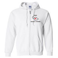 Pray For Maui Hawaii Strong Full Zip Hoodie