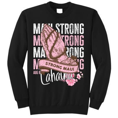 Pray For Maui Hawaii Strong Maui Lahaina Hawaiian Islands Sweatshirt