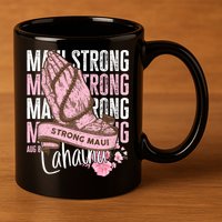 Pray For Maui Hawaii Strong Maui Lahaina Hawaiian Islands 11oz C Handle Ceramic Mug