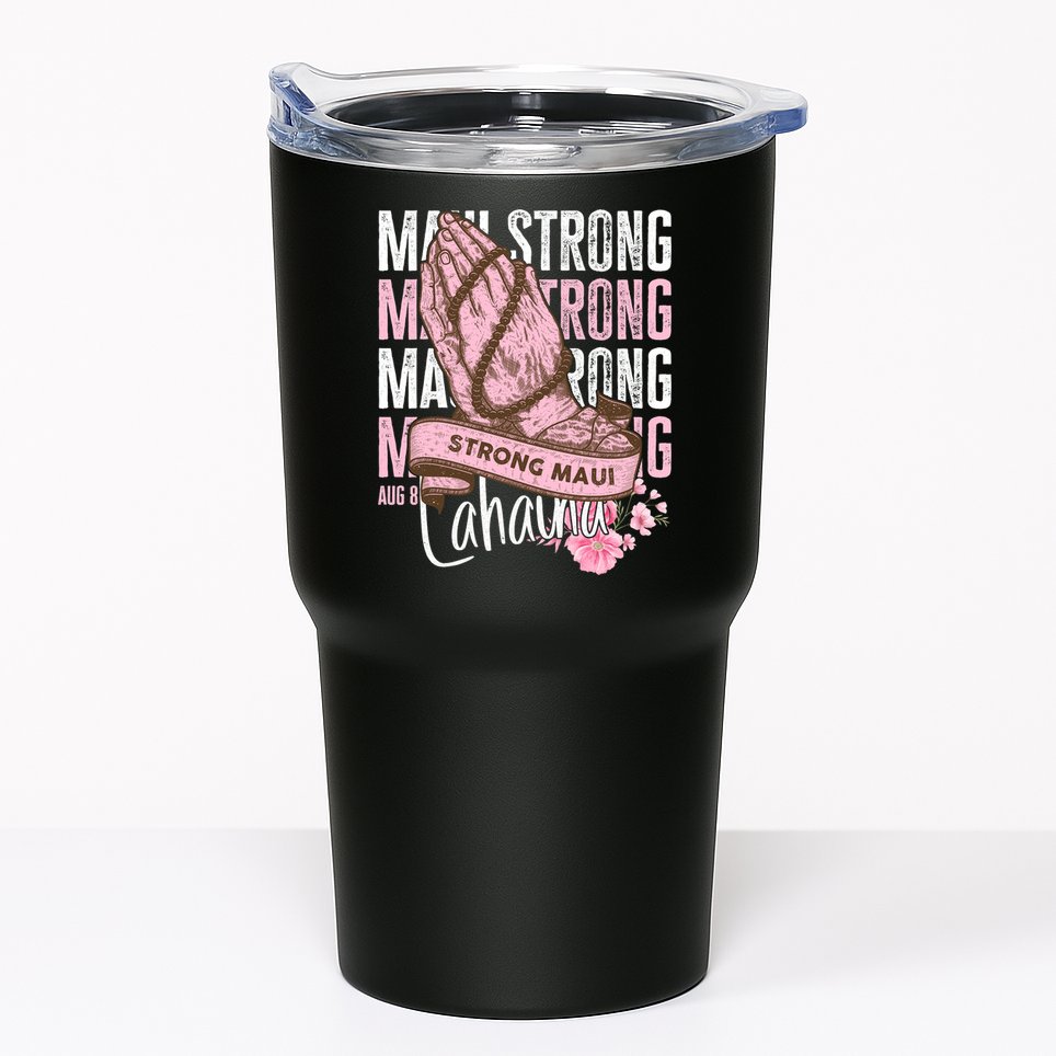 Pray For Maui Hawaii Strong Maui Lahaina Hawaiian Islands Tumbler