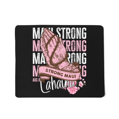 Pray For Maui Hawaii Strong Maui Lahaina Hawaiian Islands Mousepad