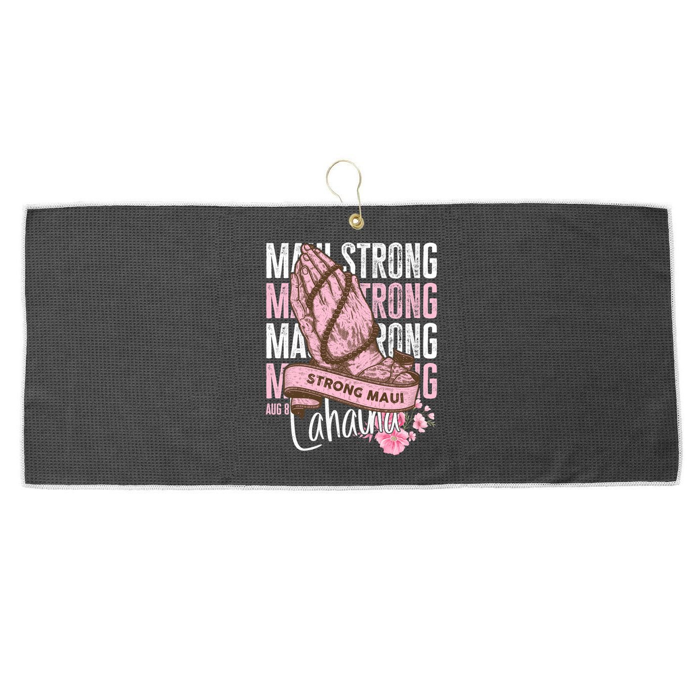 Pray For Maui Hawaii Strong Maui Lahaina Hawaiian Islands Large Microfiber Waffle Golf Towel