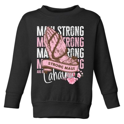 Pray For Maui Hawaii Strong Maui Lahaina Hawaiian Islands Toddler Sweatshirt