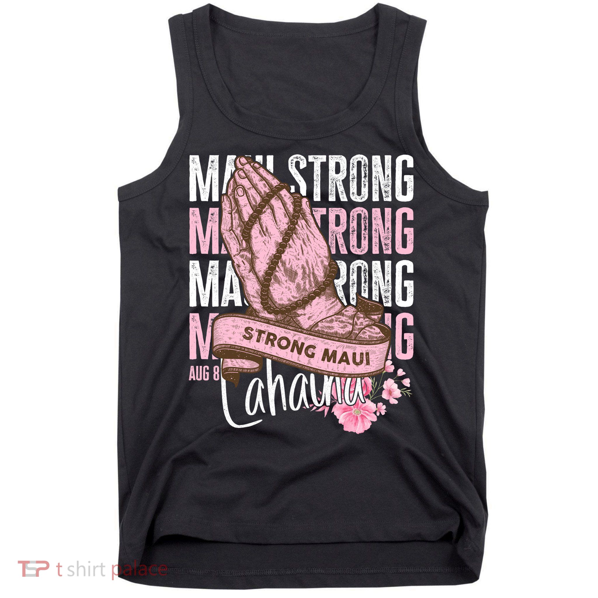 Pray For Maui Hawaii Strong Maui Lahaina Hawaiian Islands Tank Top