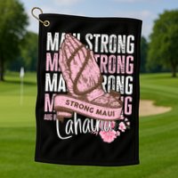 Pray For Maui Hawaii Strong Maui Lahaina Hawaiian Islands Golf Towel