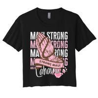 Pray For Maui Hawaii Strong Maui Lahaina Hawaiian Islands Women's Crop Top Tee