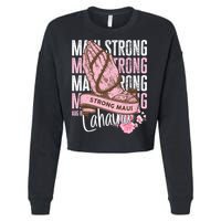Pray For Maui Hawaii Strong Maui Lahaina Hawaiian Islands Cropped Pullover Crew