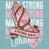 Pray For Maui Hawaii Strong Maui Lahaina Hawaiian Islands Sueded Cloud Jersey T-Shirt