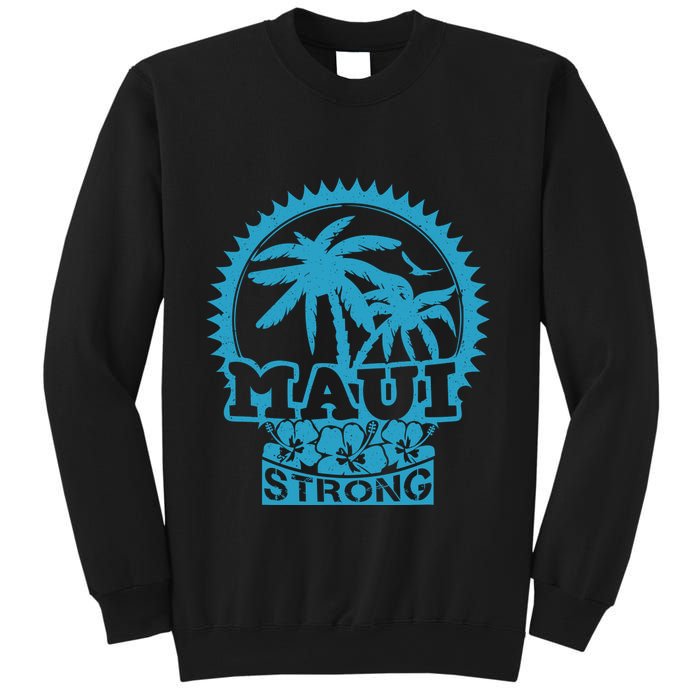 Pray For Maui Hawaii Strong Maui Sweatshirt