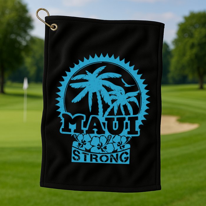 Pray For Maui Hawaii Strong Maui Golf Towel
