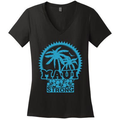 Pray For Maui Hawaii Strong Maui Women's V-Neck T-Shirt