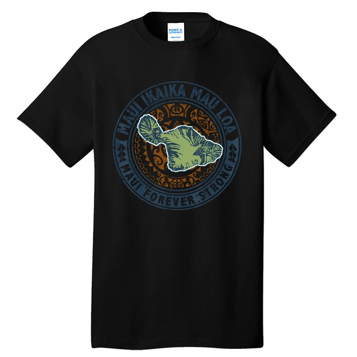 Pray For Maui Hawaii Strong Tall T-Shirt