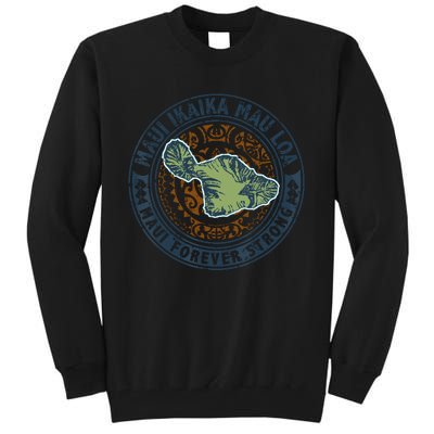 Pray For Maui Hawaii Strong Tall Sweatshirt