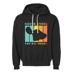 Pray For Maui Strong Hawaii Strong Save Maui Hawaii Garment-Dyed Fleece Hoodie