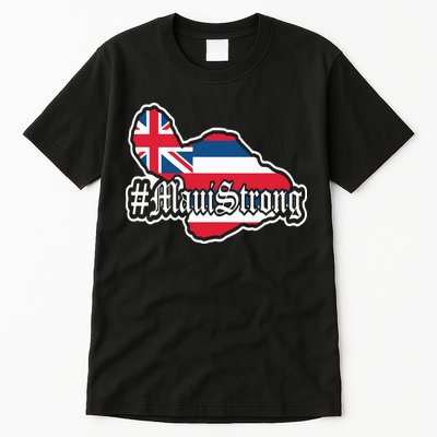Pray For Maui Strong Hawaii Strong Save Maui Hawaii Tall T-Shirt