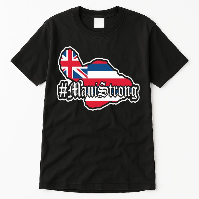 Pray For Maui Strong Hawaii Strong Save Maui Hawaii Tall T-Shirt
