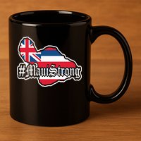 Pray For Maui Strong Hawaii Strong Save Maui Hawaii 11oz C Handle Ceramic Mug