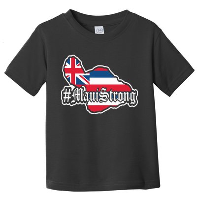 Pray For Maui Strong Hawaii Strong Save Maui Hawaii Toddler T-Shirt