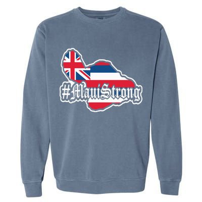 Pray For Maui Strong Hawaii Strong Save Maui Hawaii Garment-Dyed Sweatshirt