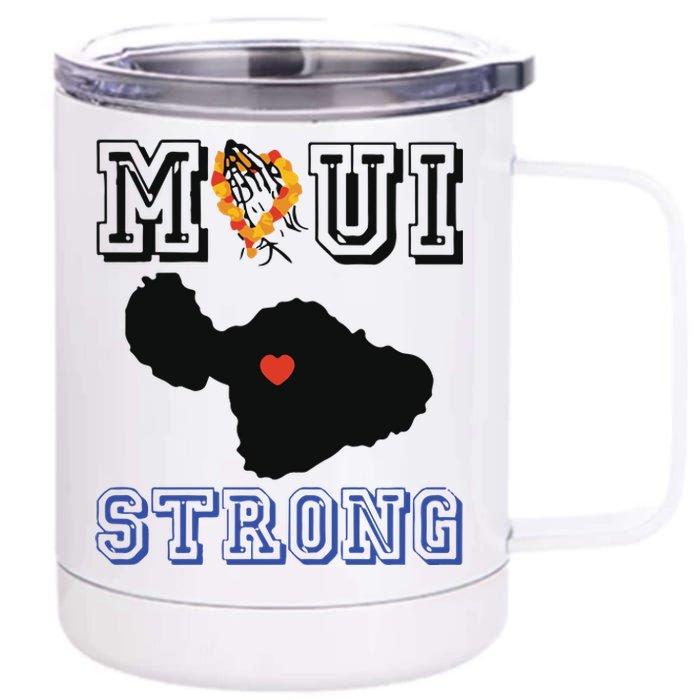 Pray For Maui Strong Hawaii Strong Save Maui Hawaii 12 oz Stainless Steel Tumbler Cup