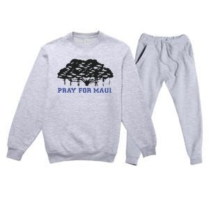 Pray For Maui Strong Hawaii Strong Save Maui Hawaii Premium Crewneck Sweatsuit Set