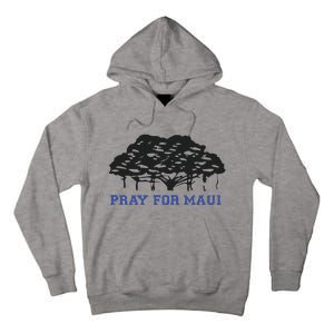 Pray For Maui Strong Hawaii Strong Save Maui Hawaii Tall Hoodie