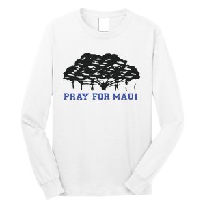 Pray For Maui Strong Hawaii Strong Save Maui Hawaii Long Sleeve Shirt