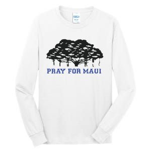 Pray For Maui Strong Hawaii Strong Save Maui Hawaii Tall Long Sleeve T-Shirt