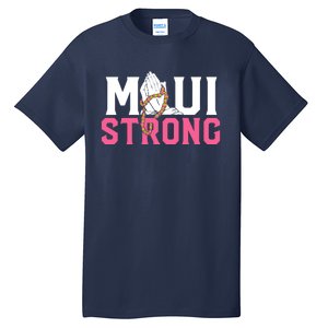 Pray For Maui Hawaii Strong Tall T-Shirt