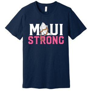 Pray For Maui Hawaii Strong Premium T-Shirt